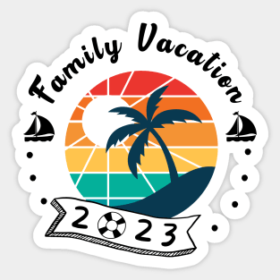 Family Vacation 2023 - summer Sticker